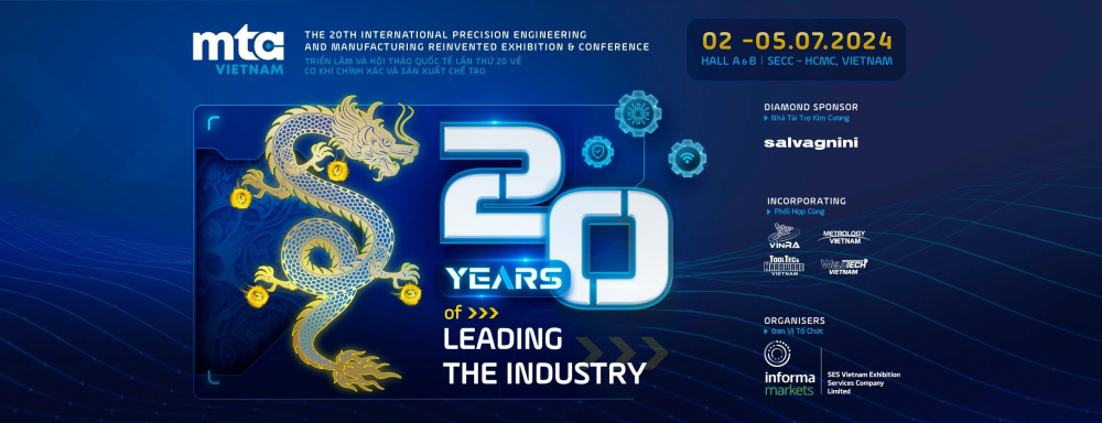 Có thể là hình vẽ ngẫu hứng về trò chơi điện tử và văn bản cho biết 'mta VIETNAM THE 20TH INTERNAT ONAL PRECISION ENGINEERING AND MANUFACTURING ANDMANUFACTURINIGRENVENTED REINVENTED EXHIBITION CONFERENCE ٢ 02 2-05.07.2024 HALLA&B SECC HCMC, VIE NAM DIAMONOSFONSOR DIAMONO SPONSOR unCoong salvagnini INCORPORATING VINRA VINRA WIIELORY GIBLEY VIETMAMI HAIQURRE 4aBECH ИCTKAbl 20 YEARS of >>> LEADING THE INDUSTRY ORGA ORGANISERS JJISERS informa 5esVhtnanEshbfikn -57บาเก venCipary'